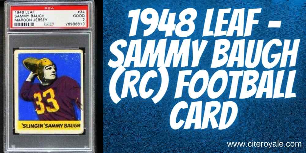 1948 Leaf – Sammy Baugh (RC) Football card