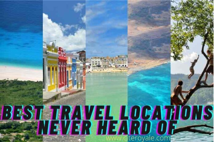 Best travel locations never heard of