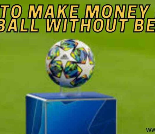 How to make money from football without betting
