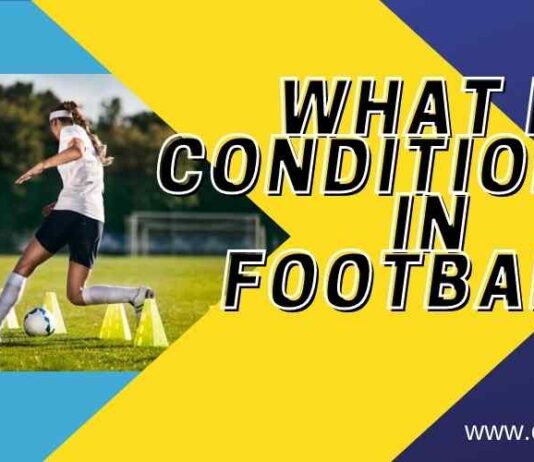What is conditioning in football