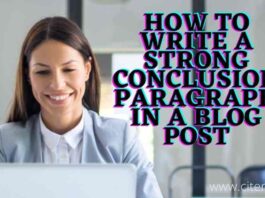 How to Write a Strong Conclusion Paragraph in a Blog Post