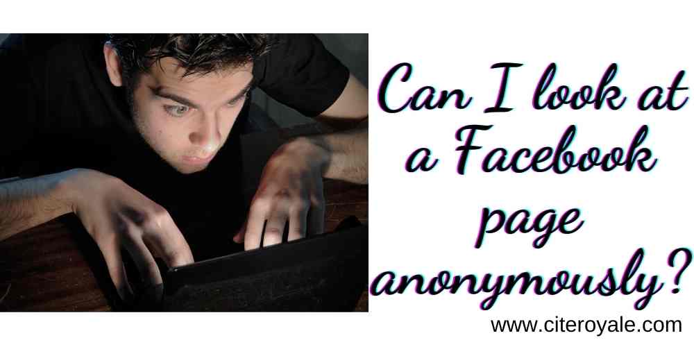 Can I look at a Facebook page anonymously?