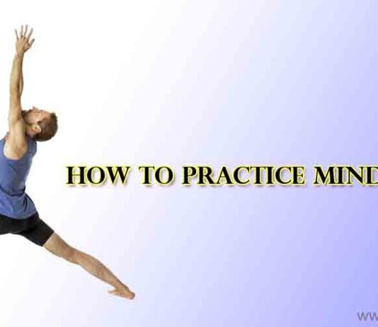 HOW TO PRACTICE MINDFULLNESS